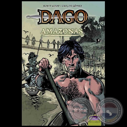 DAGO "AMAZONAS" - Autores: ROBIN WOOD / CARLOS GÓMEZ - Año 2016